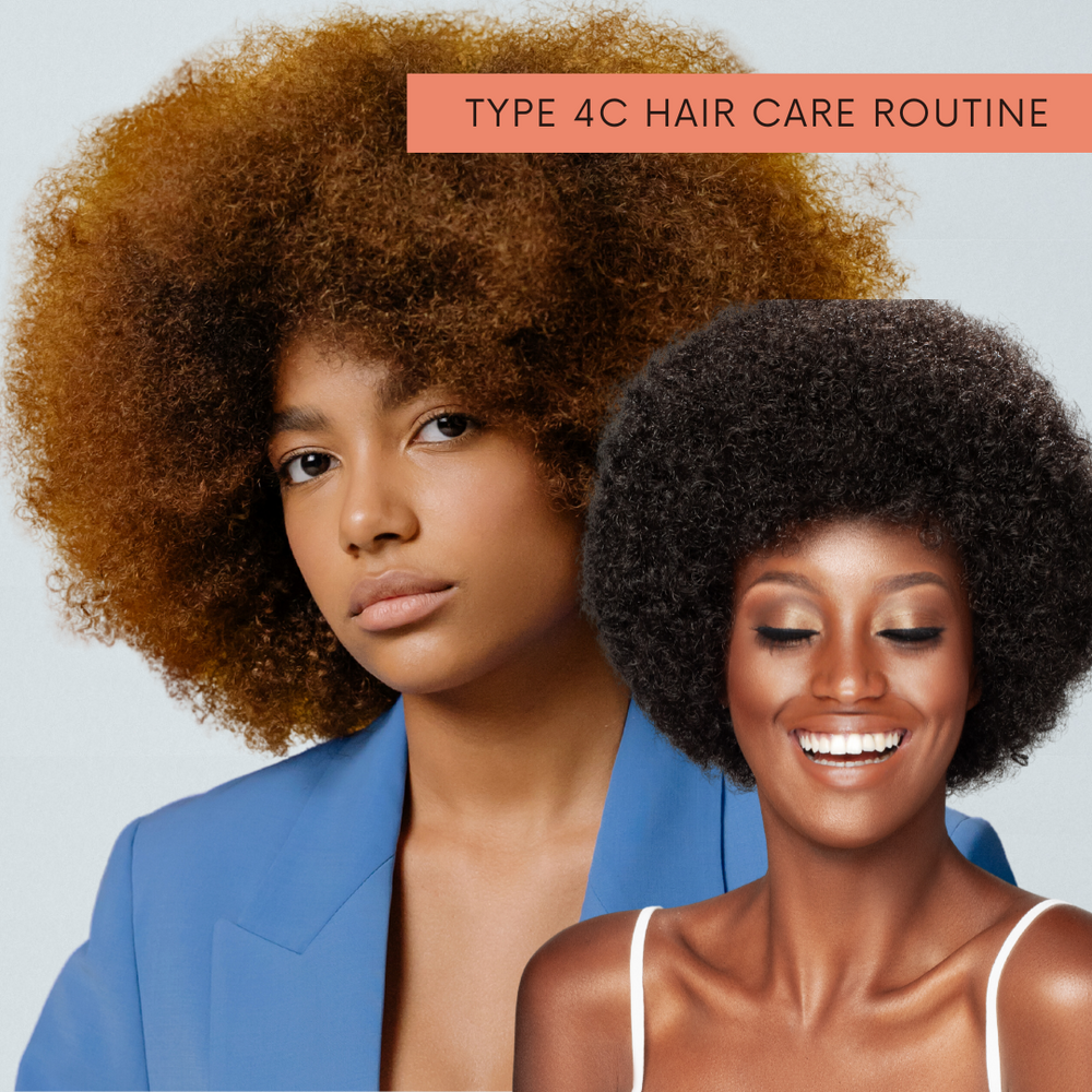Type 4c Hair Care Routine